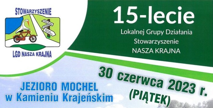 Plakat 15 lecie Stowarzyszenia NASZA KRAJNA